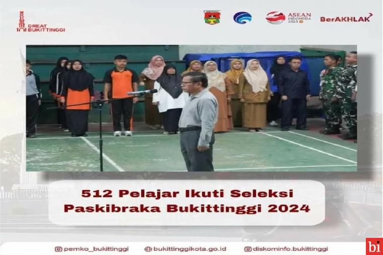 512 Pelajar Ikuti Seleksi Paskibraka Bukittinggi 2024