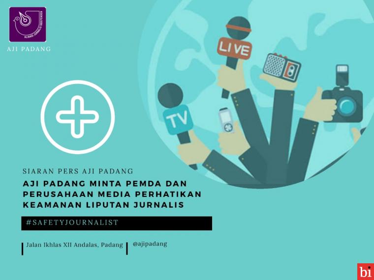 AJI Padang Minta Pemda dan Perusahaan Media Perhatikan Keamanan Liputan Jurnalis